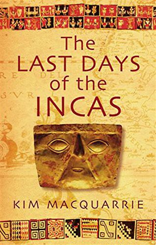 Kim MacQuarrie: The Last Days of the Incas (2008, Brand: Little, Brown, Little, Brown)