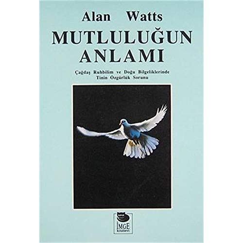 Alan Watts: Mutlulugun Anlami (Paperback, Turkish language, 2000, Imge Kitabevi)