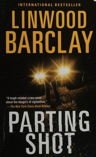 Linwood Barclay: Parting shot (2018, Seal Books)