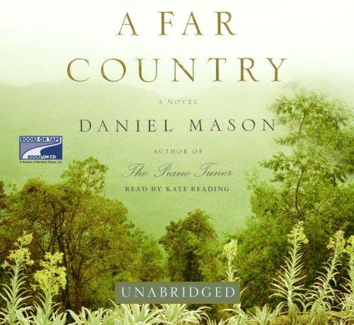 Daniel Mason: A Far Country (AudiobookFormat, 2007, Books on Tape)