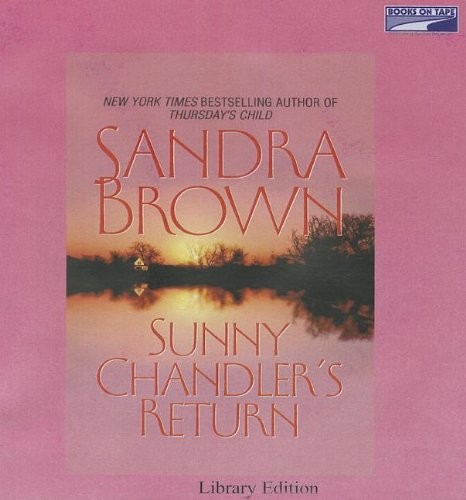 Sandra Brown: Sunny Chandler's Return (2003, Books On Tape)