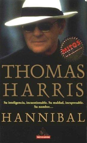 Thomas Anthony Harris, M.D.: Hannibal (Paperback, Spanish language, 2001, Grijalbo Mondadori)