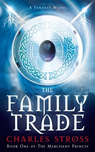 Charles Stross: The Family Trade (Paperback, 2007, Tor)
