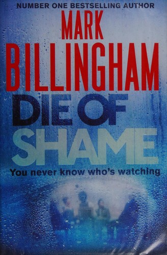 Mark Billingham: Die of shame (2016)