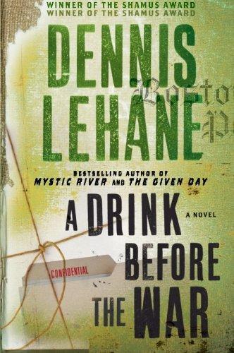 Dennis Lehane: A Drink Before the War (Paperback, 2011, Harper Perennial)