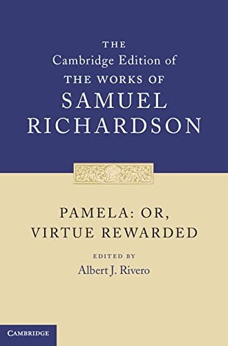 Samuel Richardson: Pamela, or, Virtue rewarded (2011, Cambridge University Press)