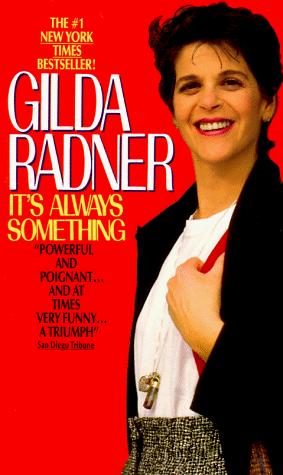 Gilda Radner: It's Always Something (1995, Avon Books)