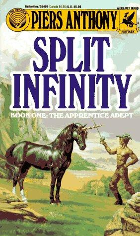 Piers Anthony: Split Infinity (Apprentice Adept) (Paperback, 1987, Del Rey)