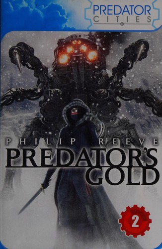 Philip Reeve: Predator's gold (Hardcover, 2004, EOS)