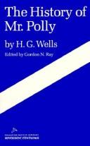H. G. Wells, Gordon Ray: The History Of Mr. Polly (Paperback, 1961, Houghton Mifflin Company)