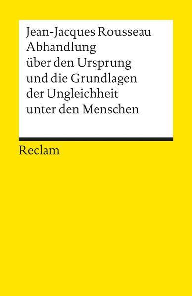 Jean-Jacques Rousseau: Abhandlung über den Ursprung und die Grundlagen der Ungleichheit unter den Menschen (German language, 1998)