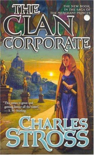 Charles Stross: The Clan Corporate (Paperback, 2007, Tor Fantasy)
