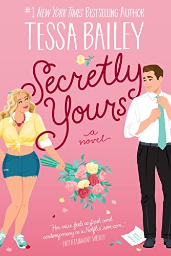 Tessa Bailey: Secretly Yours (2023, HarperCollins Publishers)