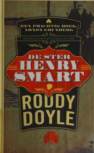 Roddy Doyle: De ster Henry Smart (Dutch language, 2010, Nijgh & Van Ditmar)