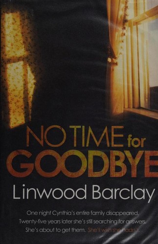 Linwood Barclay: No Time for Goodbye (Hardcover, 2007, Orion (an Imprint of The Orion Publishing Group Ltd ))