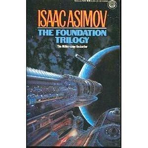 Isaac Asimov: The Foundation Trilogy (Paperback, 1983, Del Rey)