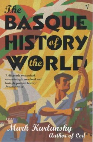 Mark Kurlansky: The Basque History of the World (Paperback, 2000, Vintage)