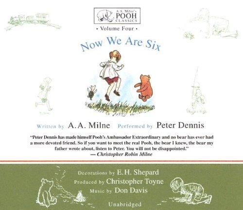 A. A. Milne: Now We Are Six (Winnie-the-Pooh) (A. a. Milne's Pooh Classics) (AudiobookFormat, 2005, Blackstone Audiobooks)