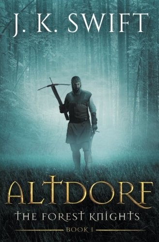 J. K. Swift: Altdorf (Paperback, 2012, CreateSpace Independent Publishing Platform)