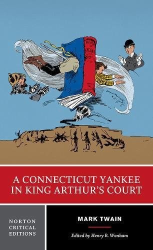 Mark Twain: A Connecticut Yankee in King Arthur's Court (Paperback, W. W. Norton & Company)