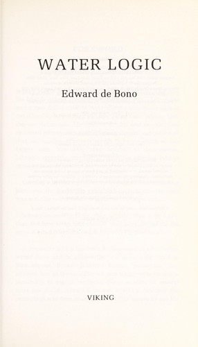 Edward de Bono: Water logic (1994, Penguin)