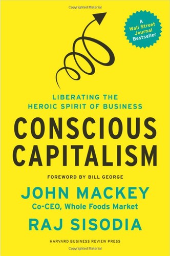 John Mackey: Conscious Capitalism (Hardcover, 2013, Harvard Business Review Press)