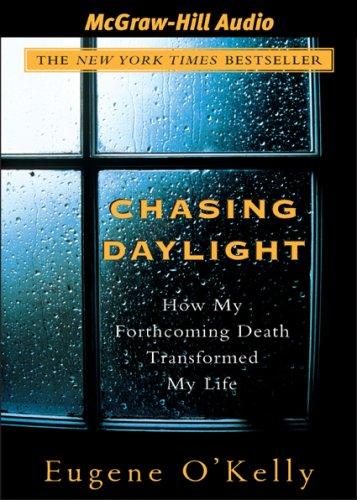 Eugene O'Kelly: Chasing Daylight (AudiobookFormat, 2007, American Media International)