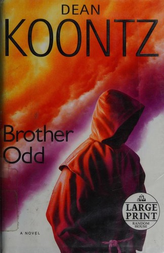 Dean R. Koontz: Brother Odd (Odd Thomas Novels) (Hardcover, 2006, Random House Large Print)