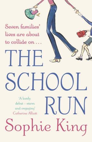 Sophie King: The School Run (Paperback, 2005, Hodder & Stoughton Paperbacks)