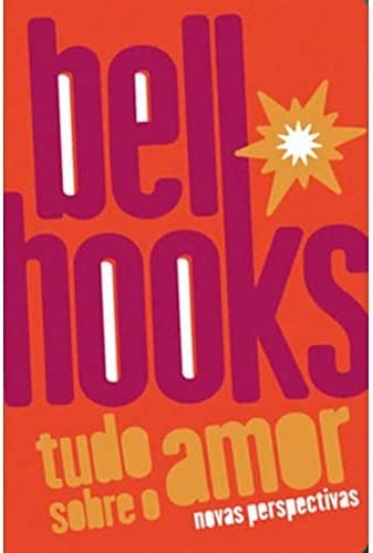 Bell Hooks: Tudo sobre amor (Portuguese language, 2021, Elefante)