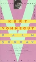 Kurt Vonnegut: Palm Sunday (1984, Laurel)