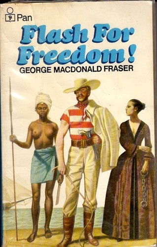 George MacDonald Fraser: Flash for Freedom! (Paperback, 1972, Pan Books)