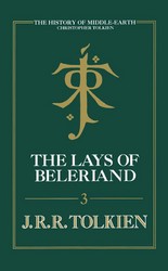 J.R.R. Tolkien: The Lays of Beleriand (2010, HarperCollins)