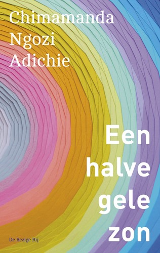 Chimamanda Ngozi Adichie: Een halve gele zon (EBook, Dutch language, 2017, De Bezige Bij)