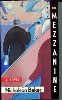 Nicholson Baker: The Mezzanine (1988)