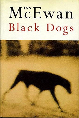 Ian McEwan: Black Dogs (Hardcover, 1992, Knopf)