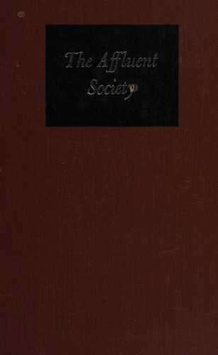 John Kenneth Galbraith: The affluent society. (1969, Houghton Mifflin)