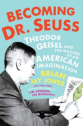 Brian Jay Jones: Becoming Dr. Seuss (Hardcover, 2019, Dutton)