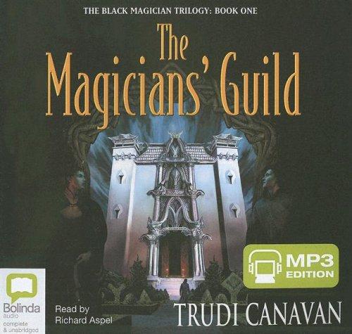 Trudi Canavan: The Magicians' Guild (AudiobookFormat, 2007, Bolinda Publishing)