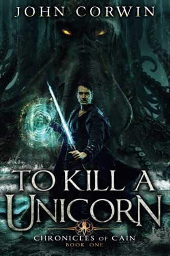 John Corwin: To Kill a Unicorn (Paperback, 2020, Raven House)