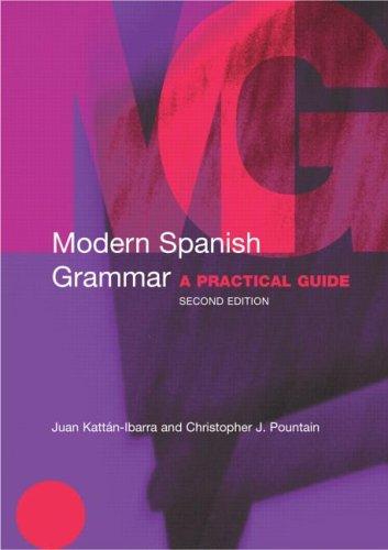 Juan Kattán-Ibarra, Christopher J. Pountain: Modern Spanish Grammar (2003, Routledge)