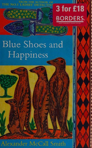 Alexander McCall Smith: Blue Shoes and Happiness (2007, Little, Brown Book Group Limited, Abacus)