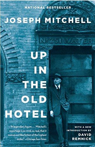 Joseph Mitchell: Up in the old hotel and other stories (1992)