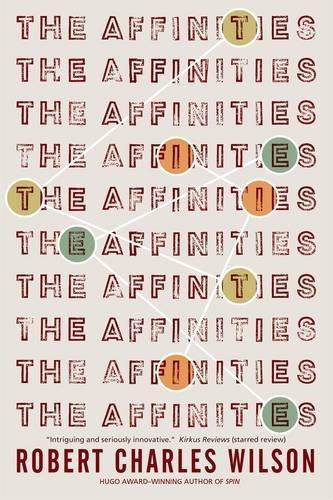 Robert Charles Wilson: The Affinities (2016)