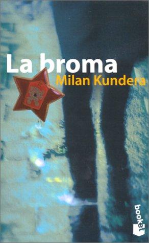 Milan Kundera: LA Broma (Paperback, 1998, Planeta Pub Corp)