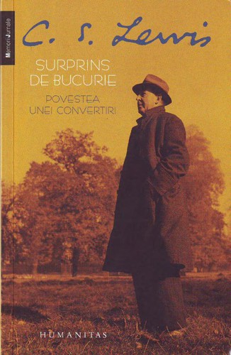 C. S. Lewis: Surprins de Bucurie (Romanian language, 2011, Humanitas)