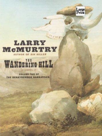 Larry McMurtry: The wandering hill (2003, Wheeler Pub.)