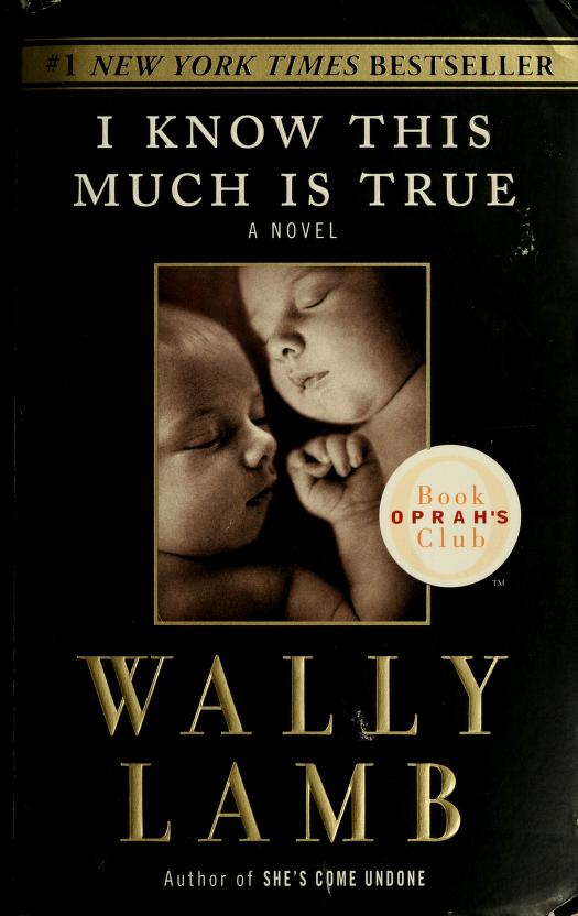 Wally Lamb: I Know This Much Is True (Paperback, Regan Books)