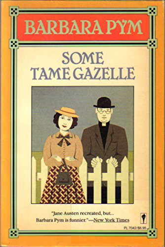 Barbara Pym: Some Tame Gazelle (Paperback, 1986, HarperCollins)