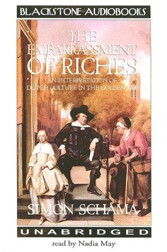 Simon Schama: The Embarrassment of Riches (AudiobookFormat, 1997, Blackstone Audiobooks)